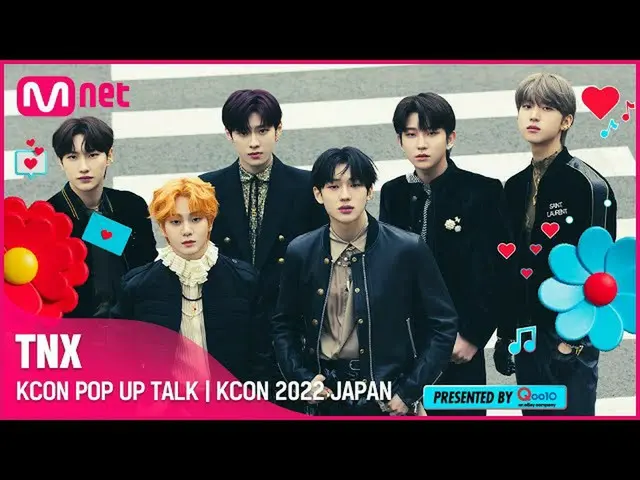 【公式mnk】⭐️KCON POP UP TALK I TNX (JST/KST 2022.10.14 14:00)  