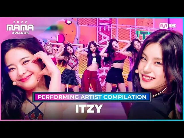 【公式mnk】[2022 MAMA] Performing Artist Compilation I ITZY_ _   