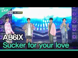 【公式sbp】 AB6IX_ _ , Sucker for your love (AB6IX_ , 私たちが別れた理由) [GEE 2022]  