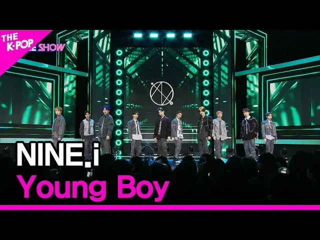 【公式sbp】 NINE.i, Young Boy (ナインアイ ,Young Boy) [THE SHOW_ _  221115]  