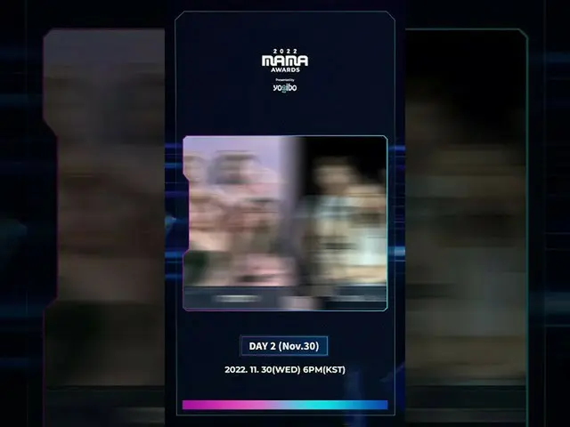 【公式mnk】[ #2022MAMA ] Welcome to 2022MAMA AWARDS!👋 l Performing artist of DAY 2 