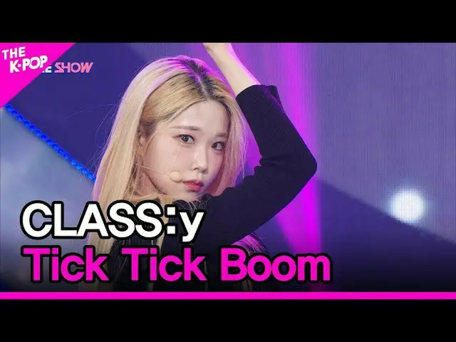 【公式sbp】 CLASS:y, Tick Tick Boom (CLASS:y_ , Tick Tick Boom) [THE SHOW_ _  221122