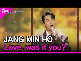 【公式sbp】 JANG MIN HO, Love, was it you? (チャン・ミンホ、愛君だった) [THE SHOW_ _  221122]  