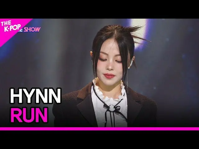 【公式sbp】 HYNN, RUN (パク・ヘウォン, 決勝船) [THE SHOW_ _  221122]  