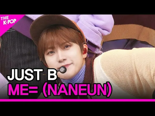 【公式sbp】 JUST B_ _ , ME= (NANEUN) (JUST B_ _ , ME= (私)) [THE SHOW_ _  221122]  