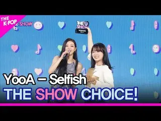 【公式sbp】 YooA(OH MY GIRL_ )、THE SHOW_ _  CHOICE！ [THE SHOW_ _  221122]  
