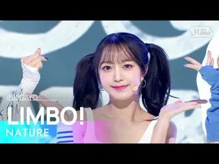 【公式sb1】NATURE_ _ (NATURE_ ) - LIMBO！ (越えて) 人気歌謡_  inkigayo 20221127  