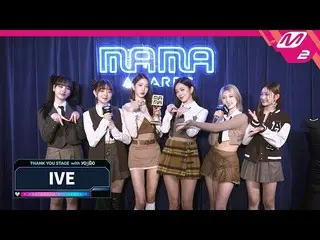 【公式mn2】[サンキューステージ] IVE l 2022 MAMA AWARDS x M2  
