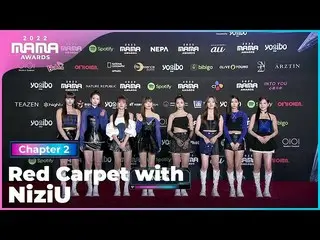 【公式mnk】[2022 MAMA] Red Carpet with NiziU_ _ (ニジュ)| Mnet 221130放送  