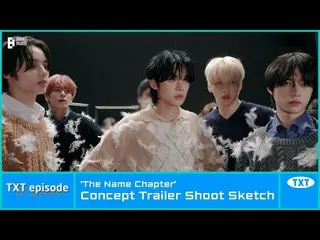 【公式】TXT、[EPISODE] TXT (TOMORROW X TOGETHER(TXT)) 'The Name Chapter' Concept Trai