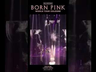 【公式】BLACKPINK、BLACKPINK WORLD TOUR [BORN PINK] COLOGNE HIGHLIGHT CLIP  
