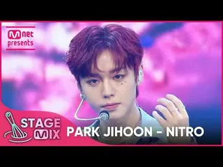 【公式mnk】[クロス編集]パク・ジフン_  - NITRO (PARK JIHOON 'NITRO' StageMix)  