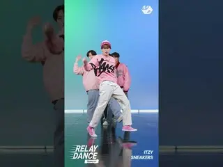 【公式mn2】ITZY_ _  'SNEAKERS' (Covered by. TNX, P1Harmony_ _ , TO1, DKZ_ _ ) |リレーダン