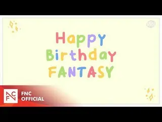 【公式】SF9、【FANTASY 6th Anniversary】 To.FANTASY - From.SF9  