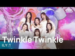 【公式sb1】ILY:1(ILY：1_ ) - Twinkle Twinkle(星花童話) 人気歌謡_  inkigayo 20230129  