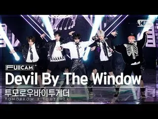 【公式sb1】[ お茶の間1列 フルカメラ 4K] TOMORROW X TOGETHER(TXT)_  'Devil By The Window' (TXT 