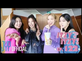 【公式】ITZY、[ITZY?ITZY!] EP122  