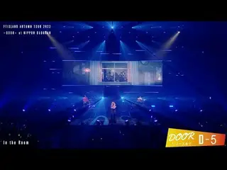 【J公式】FTISLAND、FTISLAND『FTISLAND AUTUMN TOUR 2022 ～DOOR～ at NIPPON BUDOKAN』【Count