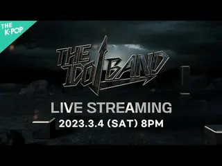 【公式sbp】 [LIVE_ _ ] THE IDOL BAND：BOY'S BATTLE - FINAL ROUND (2023.03.04)  