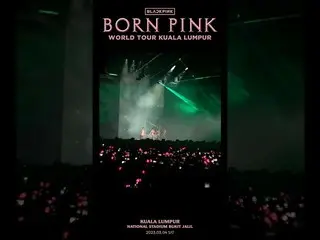【公式】BLACKPINK、BLACKPINK WORLD TOUR [BORN PINK] KUALA LUMPUR HIGHLIGHT CLIP  