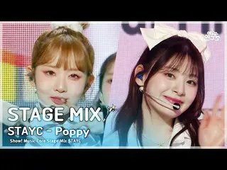 【公式mbk】[STAGE MIX🪄] STAYC_ _  – Poppy(STAYC_  - パピ)|ショー！ Music Core  