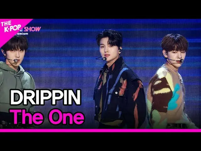 【公式sbp】 DRIPPIN_ _ , The One (DRIPPIN_ , The One) [THE SHOW_ _  230321]  
