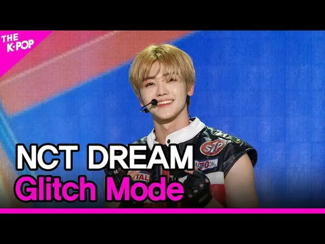 【公式sbp】 NCT_ _  DREAM_ _ , Glitch Mode (NCTドリーム、バッファリング) [THE SHOW_ _  230321]  