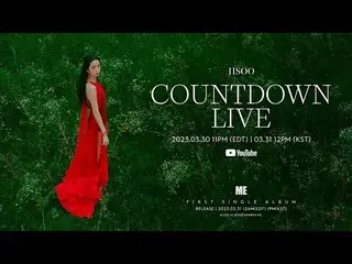 【公式】BLACKPINK、JISOO - FIRST SINGLE ALBUM [ME] COUNTDOWN LIVE  
