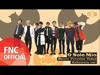 【公式fnc】SF9  - オーソレミオ(O Sole Mio)振り付け練習映像(Dance Practice Video)Halloween Ver