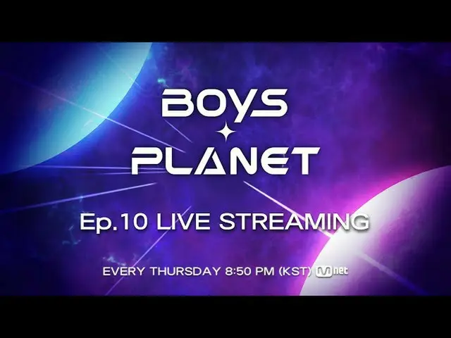 【公式mnk】[#BOYSPLANET] EPISODE 10: WORLDWIDE LIVE_ _  STREAMING  