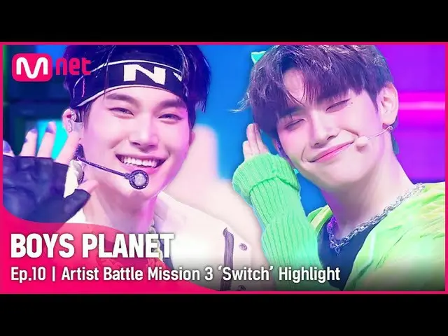 【公式mnk】[BOYS PLANET/ 10回 ] ぎっしり！オタク入門ボタンをくまなく押したい  