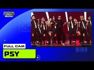 MCOUNTDOWN IN FRANCE
 PSY_ _ (サイ)| FULL CAM 🎥

 World No.1 K-POP Chart Show MCO