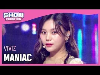 VIVIZ_ (VIVIZ_ _ ) - マニアック#SHOW CHAMPION_ 피언 #VIVIZ_ _  #MANIAC ★KPOPのすべて！今すぐ購読し