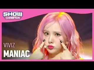 VIVIZ_ (VIVIZ_ _ ) - マニアック#SHOW CHAMPION_ 피언 #VIVIZ_ _  #MANIAC ★KPOPのすべて！今すぐ購読し