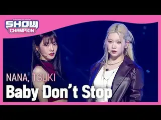 なな、月(NANA、TSUKI) - Baby Don't Stop (原曲：NCT_ _  U_ _ )  #SHOW CHAMPION_ピオン #ナナ #ツ