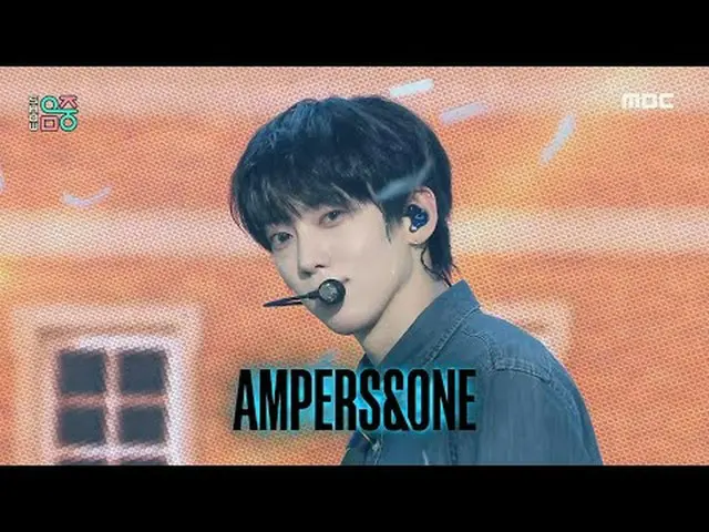 AMPERS&ONE_ (アンパーズ&ワン_ _ ) - オン アンド オン |見せる！ミュージックコア | MBC231118방송 #AMPERSANDONE