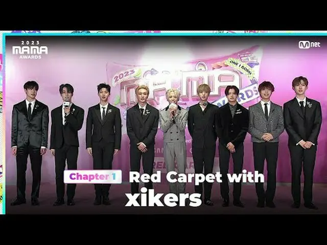 テレビでストリーミング: xikers (サイカス) on the glorious Red Carpet of 2023 MAMA AWARDS ONE_  