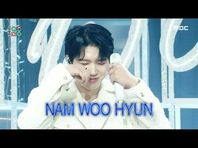 NAM WOO HYUN ( ナム・ウヒョン ) - Baby Baby | Show! MusicCore | MBC231202방송#NAMWOOHYUN 