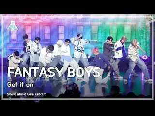 [芸能研究所] FANTASY BOYS_ _  - Get it On(FANTASY BOYS_  – ゲットイットオン) FanCam |ショー！ Mus