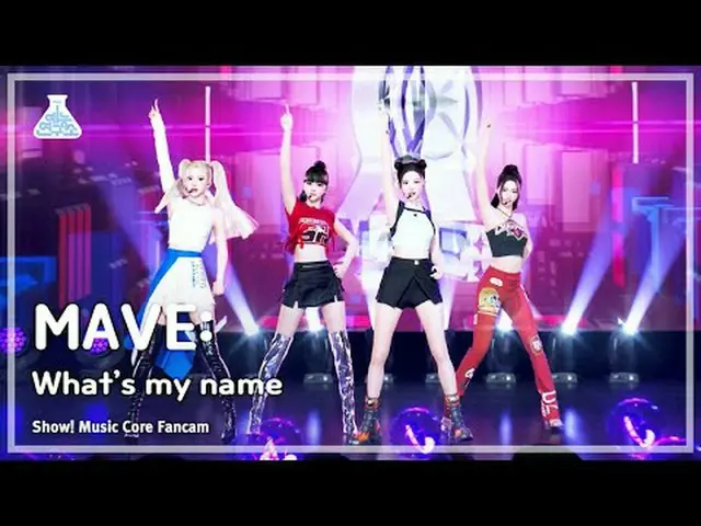 [4K STAGE] MAVE：(メイブ) - Whats_My_Name(ワッツマイネーム)|ショー！ MusicCore | MBC231202放送#MAV