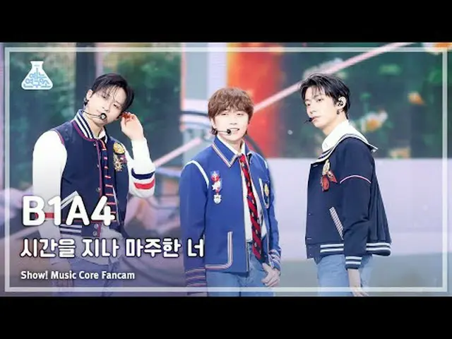 [芸能研究所] B1A4_ _  - You After Tim_ _ e(B1A4_  – 時間を過ぎて向き合った君) FanCam |ショー！ MusicC