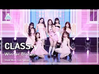 [芸能研究所] CLASS:y – Winter Bloom (CLASS：y_  - ウィンターブルーム) FanCam |ショー！ MusicCore | 