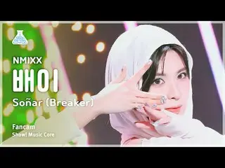 [芸能研究所] NMIXX_ _ BAE - SOÑAR(BREAKER)(NMIXX_ ペイ - ソニャール(ブレーカー))FanCam |ショー！ Musi