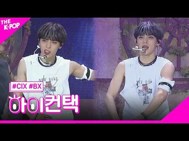 #CIX_ _ , Save me, Kill me BX Focus, HI! CONTACT #CIX_ , Save me, Kill me #ビエックス