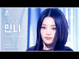 [芸能研究所](G)I-DLE_ _ MINNIE - Super Ladyショー！ MusicCore | MBC240203放送#GIDLE #SuperL