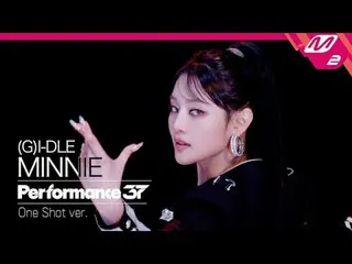 [FanCam37](G)I-DLE_ _ MINNIE FanCam 'Super Lady' | Performance37 [ファンカム37](G)I-D