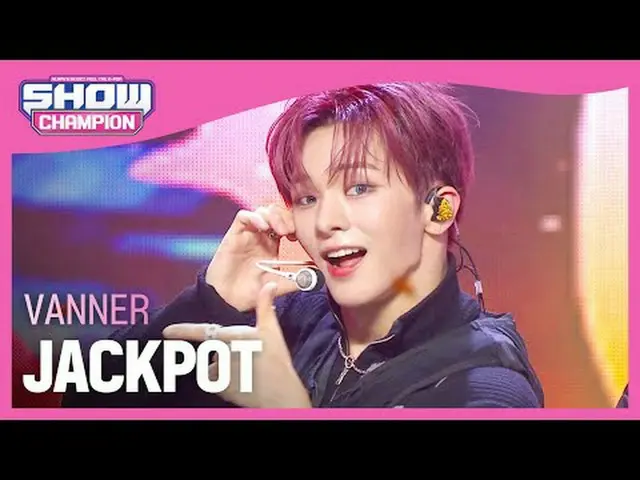 VANNER(배너) - ジャックポット#ショーチャンピオン_ 피언 #VANNER #JACKPOT ★KPOPのすべて！今すぐ購読してください★グローバル 