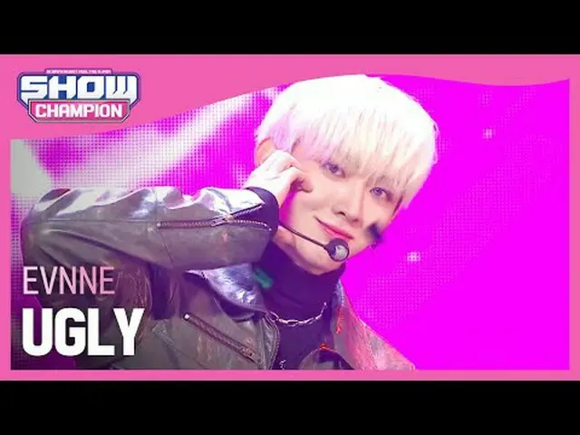 EVNNE_ _ (이븐) - 醜い#SHOW CHAMPION_ 피언 #EVNNE_ _  #UGLY ★KPOPのすべて！今すぐ購読してください★グローバ