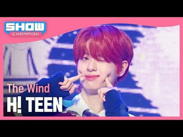 The Wind(더윈드) - H!ティーン#SHOW CHAMPION_ 피언 #The_Wind #Hi_TEEN ★KPOPのすべて！今すぐ購読してくださ
