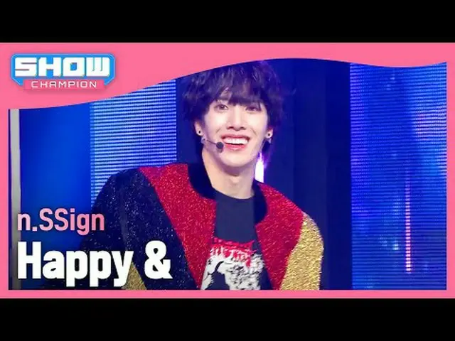n.SSign_ _ (n.SSign_ ) - ハッピー＆ #SHOW CHAMPION_ 피언 #nSSign #Happyand ★KPOPのすべて！今す